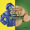 Can You Make a Coat Out of Wood?