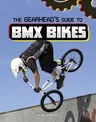 The Gearhead's Guide to BMX Bikes