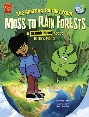 The Amazing Journey from Moss to Rain Forests: A Graphic Novel about Earth's Plants