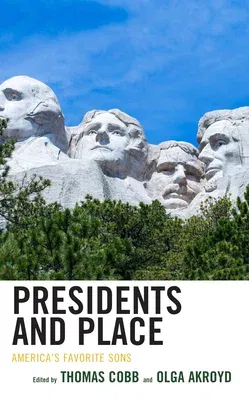 Presidents and Place: America's Favorite Sons