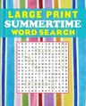 Large Print Summertime Word Search