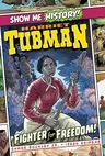 Harriet Tubman: Fighter for Freedom!