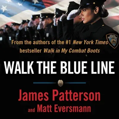 Walk the Blue Line: No Right, No Left--Just Cops Telling Their True Stories to James Patterson.