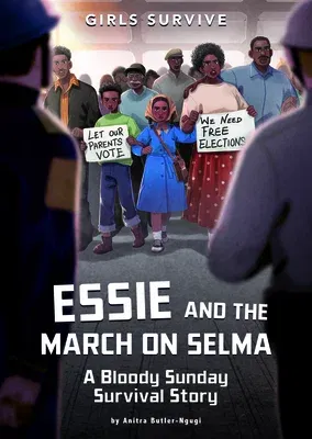 Essie and the March on Selma: A Bloody Sunday Survival Story