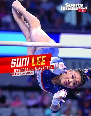 Suni Lee: Gymnastics Superstar