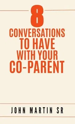 8 Conversations To Have With Your Co-Parent