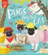 The Three Little Pugs and the Big Bad Cat