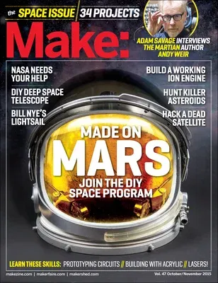 Make: Volume 47: The Space Issue