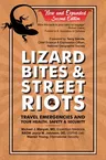 Lizard Bites & Street Riots: Travel Emergencies and Your Health, Safety, and Security