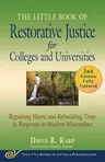 The Little Book of Restorative Justice for Colleges and Universities, Second Edition: Repairing Harm and Rebuilding Trust in Response to Student Misconduc