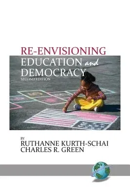 Re-envisioning Education & Democracy, 2nd Edition