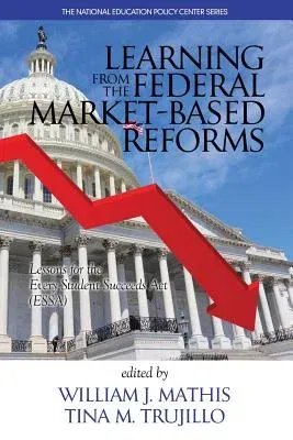 Learning from the Federal Market‐Based Reforms: Lessons for ESSA