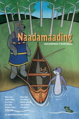 Naadamaading: Dibaajimowinan Ji-Nisdotaading