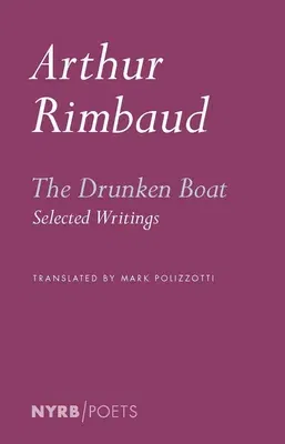 The Drunken Boat: Selected Writings