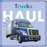 Trucks Haul