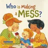 Who Is Making a Mess?