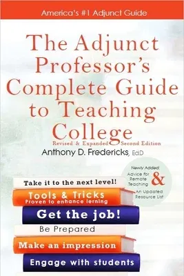 The Adjunct Professor's Complete Guide to Teaching College