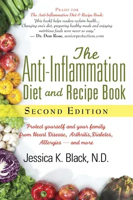 The Anti-Inflammation Diet and Recipe Book, Second Edition: Protect Yourself and Your Family from Heart Disease, Arthritis, Diabetes, Allergies, --And Mor