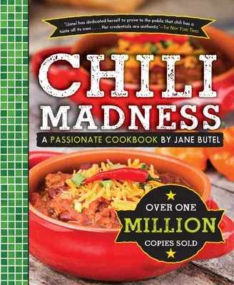 Chili Madness: A Passionate Cookbook by Jane Butel (Revised)