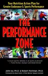 The Performance Zone: Your Nutrition Action Plan for Greater Endurance & Sports Performance