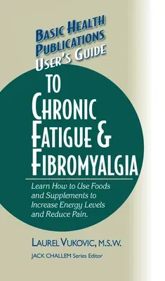 User's Guide to Chronic Fatigue & Fibromyalgia