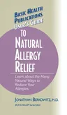 User's Guide to Natural Allergy Relief: Learn about the Many Natural Ways to Reduce Your Allergies