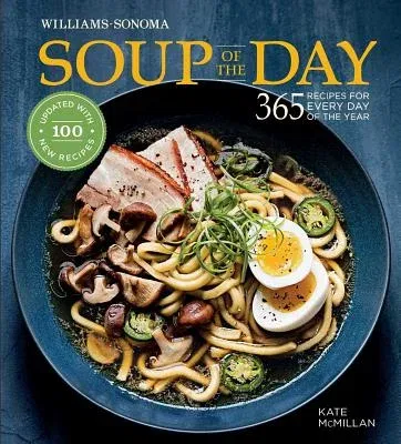 Soup of the Day (REV Edition): 365 Recipes for Every Day of the Year (Not for Online)