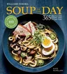 Soup of the Day (REV Edition): 365 Recipes for Every Day of the Year (Not for Online)