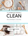 The Complete Book of Clean: Tips & Techniques for Your Home