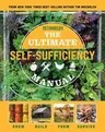 The Ultimate Self-Sufficiency Manual: (200+ Tips for Living Off the Grid, for the Modern Homesteader, New for 2020, Homesteading, Shelf Stable Foods, Sust