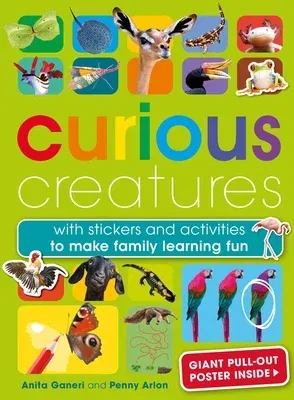 Curious Creatures: With Stickers and Activities to Make Family Learning Fun