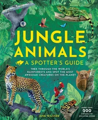 Jungle Animals: A Spotter's Guide