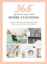 365 Quick & Easy Tips: Home Cleaning: Simple Techniques to Keep Your Home Spotless and Polished Year Round