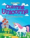 Coloring Unicorns (A Coloring Book)