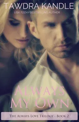 Always My Own: The Always Love Trilogy Book 2