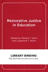 Restorative Justice in Education: Transforming Teaching and Learning Through the Disciplines