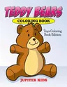 Teddy Bears Coloring Book: Toys Coloring Book Edition