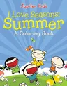 I Love Seasons: Summer (A Coloring Book)