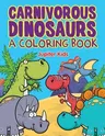 Carnivorous Dinosaurs (A Coloring Book)