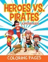 Heroes vs. Pirates (Coloring Pages)