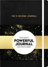 The 5 Second Journal: The Best Daily Journal and Fastest Way to Slow Down, Power Up, and Get Sh*t Done