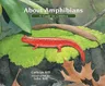 About Amphibians: A Guide for Children (Revised)