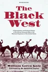 The Black West: A Documentary and Pictorial History of the African American Role in the Westward Expansion of the United States (Revised)