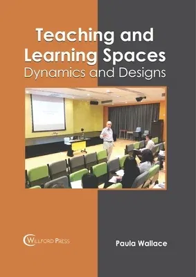 Teaching and Learning Spaces: Dynamics and Designs