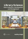 Library Science: Data Collection, Development and Management