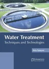 Water Treatment: Techniques and Technologies