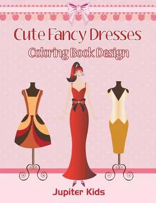 Cute Fancy Dresses: Coloring Book Design