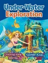 Under-Water Exploration: Coloring Book Mermaid