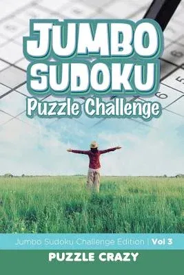 Jumbo Sudoku Puzzle Challenge Vol 3: Jumbo Sudoku Challenge Edition