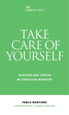 Take Care of Yourself: Survive and Thrive in Christian Ministry